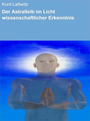 cover image of Der Astralleib im Licht wissenschaftlicher Erkenntnis